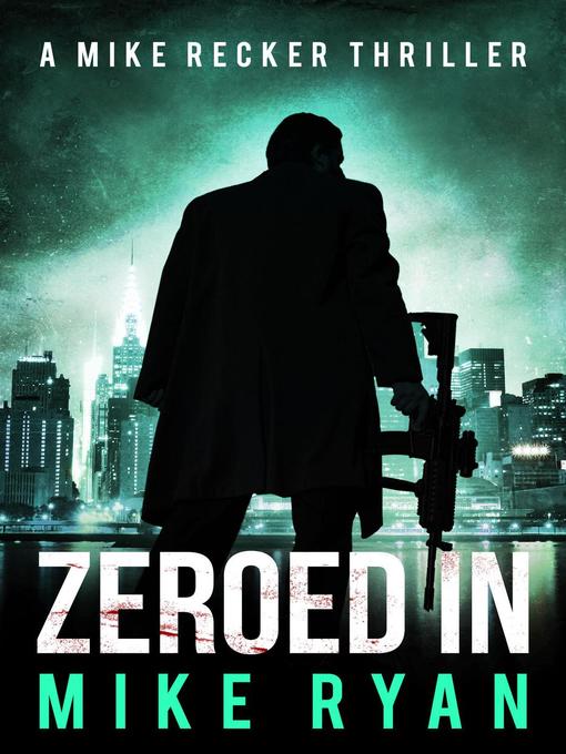 Title details for Zeroed In by Mike Ryan - Available